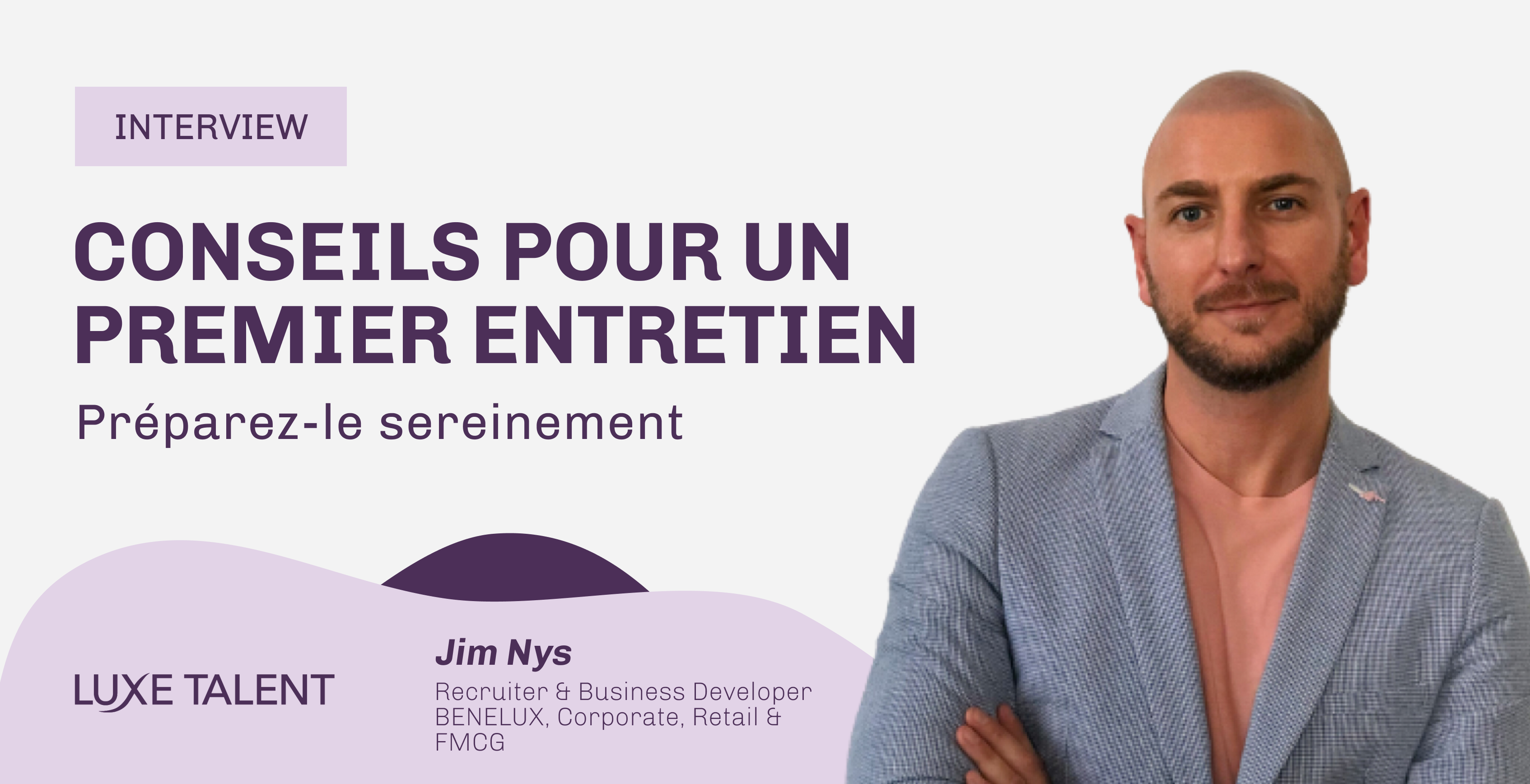 PREPARER UN PREMIER ENTRETIEN | BLOG | LUXE TALENT